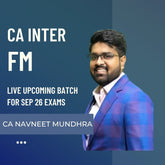 CA Inter Sep 26 Exams | FMSM by CA Navneet Mudhra | Live Regular Batch